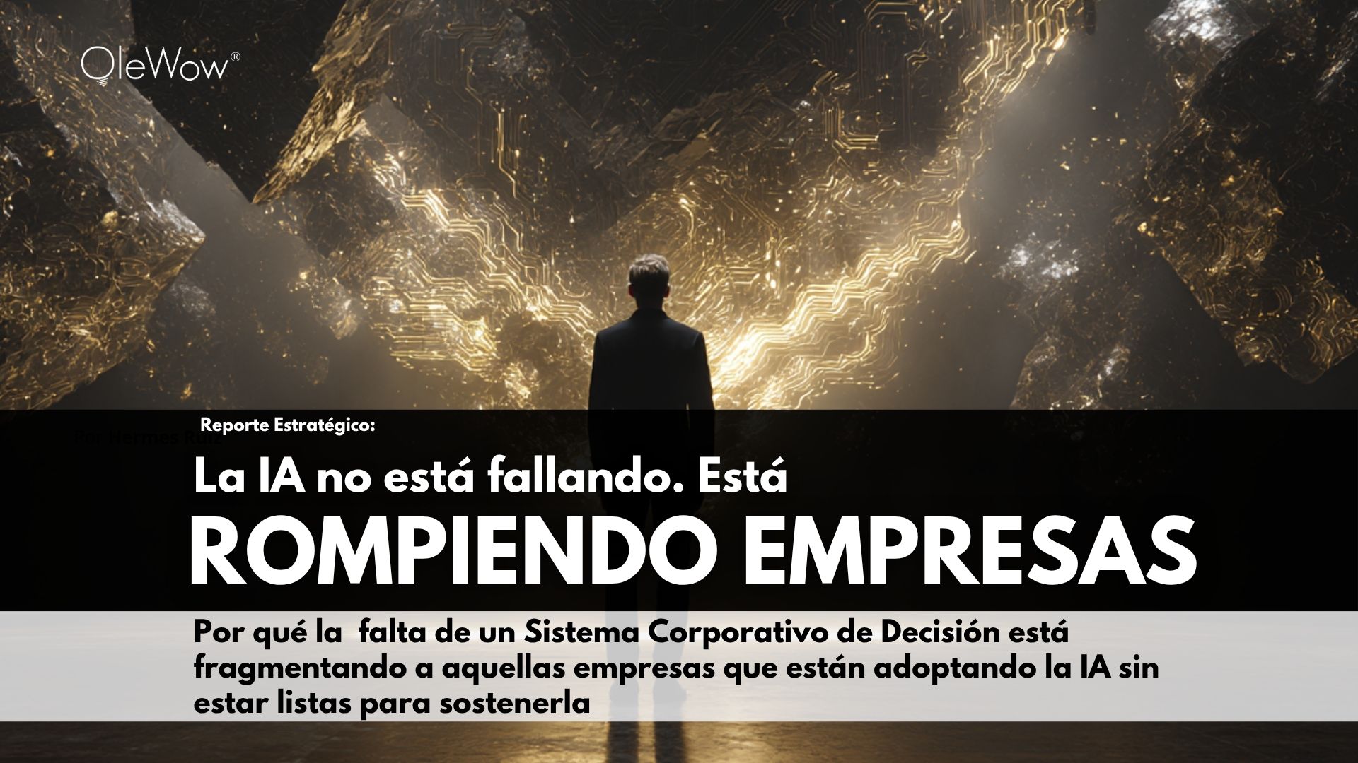 La IA no está fallando. Está Rompiendo Empresas